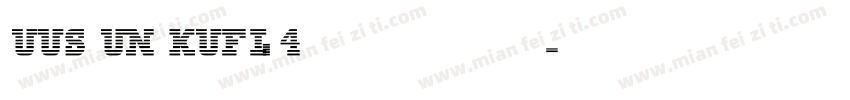 UUS UN KUFI_4免费下载字体转换